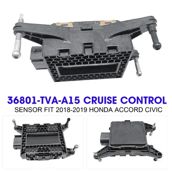 36801-TVA-A15 / 36803-TVA-A16 Новый Датчик Управления Адаптивным Круиз-радаром для Honda Accord Civic 2018-2019