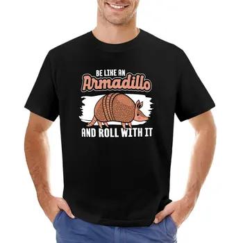 Будьте как Броненосец И катайтесь с ним Футболка Armadillo Футболки на заказ создайте свои собственные мужские футболки