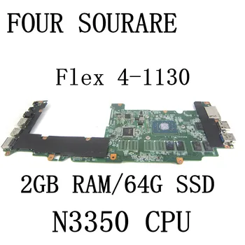 Для Lenovo ideapad FLex 4-1130 Материнская плата ноутбука flex 4 11 с процессором N3350 2 ГБ ОПЕРАТИВНОЙ ПАМЯТИ 64SSD Материнская плата 5B20M36358