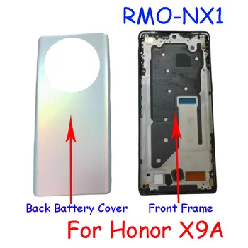 Качественная Средняя Рамка AAAA Для Huawei Honor X9A RMO-NX1 Задняя Крышка Батарейного Отсека + Запчасти для Ремонта Корпуса Передней Рамки