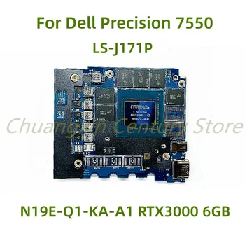 Подходит для материнской платы ноутбука Dell Precision 7550 LS-J171P с N19E-Q1-KA-A1 RTX3000 6GB 100% Протестировано, полностью работает